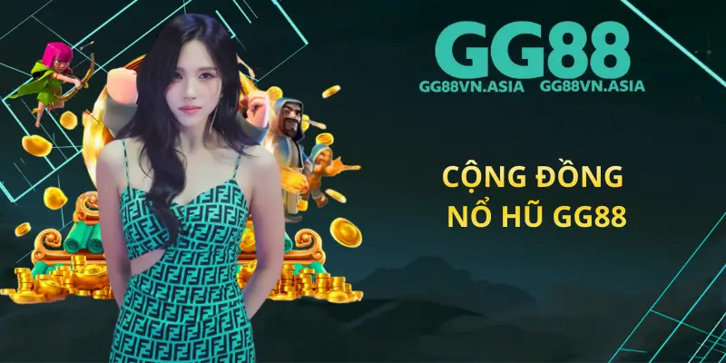 Cộng Đồng Nổ Hũ GG88