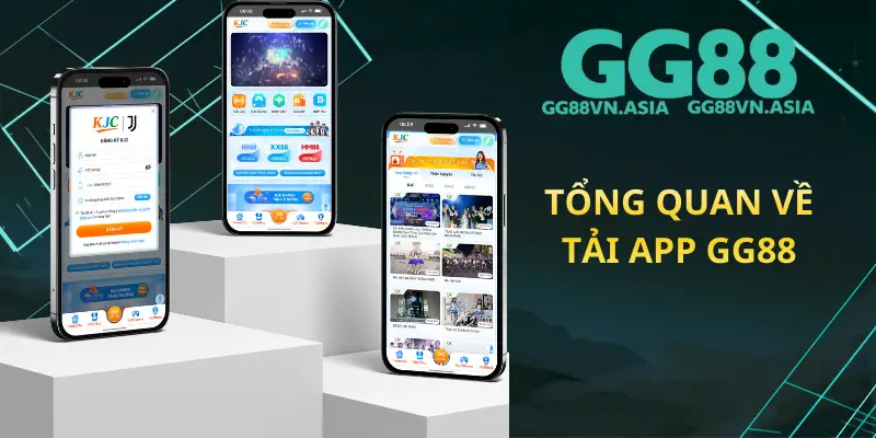 Tổng Quan Về Tải App GG88